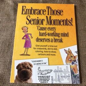 Embrace Those Senior Moments! Book - NEW!